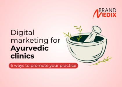 Digital Marketing For Ayurvedic Clinics