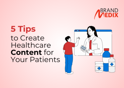 5 Tips to create Healthcare Content for Your Patients