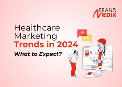 Healthcare Marketing Trends in 2024