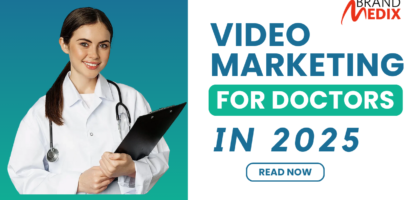 Video Marketing for Doctors in 2025